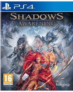 Игра Shadows Awakening для PlayStation 4 Kalypso media