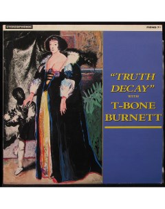 LP T Bone Burnett Truth Decay Demon 291791 Plastinka.com