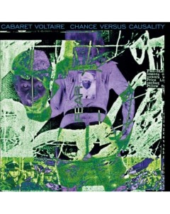 CABARET VOLTAIRE Chance Versus Causality Медиа