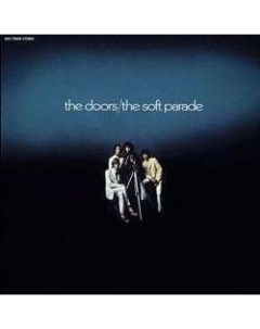The Doors The Soft Parade Vinyl 45rpm 200g edition Elektra