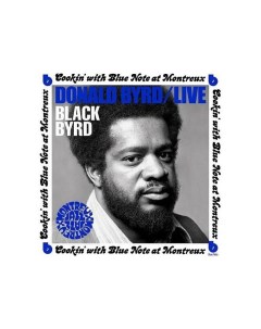 0602445998401 Виниловая пластинка Byrd Donald Cookin With Blue Note At Montreux 1973 Universal music