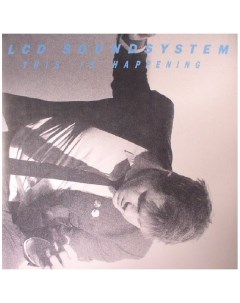 Виниловая пластинка LCD Soundsystem This Is Happening 0190295848859 Parlophone