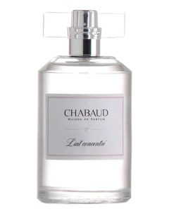 Lait Concentre туалетная вода 100мл люкс Chabaud maison de parfum