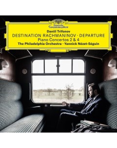 Классика Trifonov, Daniil, Destination Rachmaninov: Departure Deutsche grammophon intl